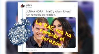 La RAE nos ha rompido el corazón.